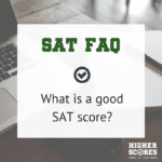 What Is A Good SAT Score?