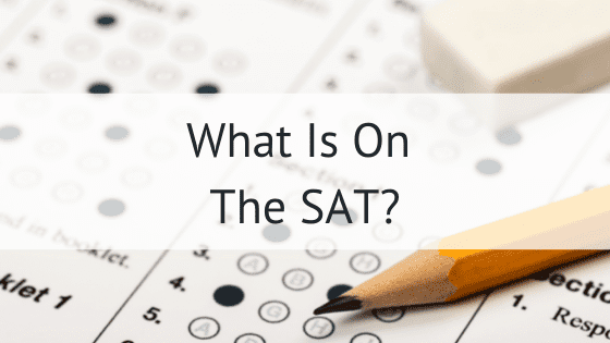 If you're wondering what is tested on the SAT, or what is on the SAT, this article will help you understand the SAT's structure and the concepts tested.