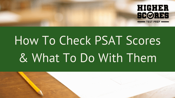 What do you do with PSAT Scores? How do you check them?