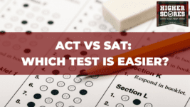 ACT vs SAT: Which Test is Easier?